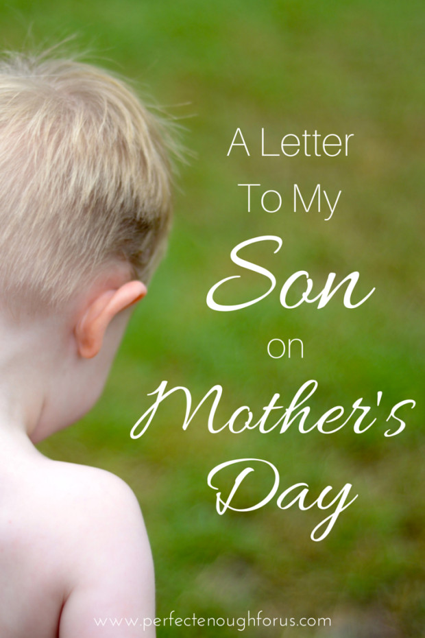 To My Mother Quotes
 A Letter To My Son Mother s Day The Daily Femme