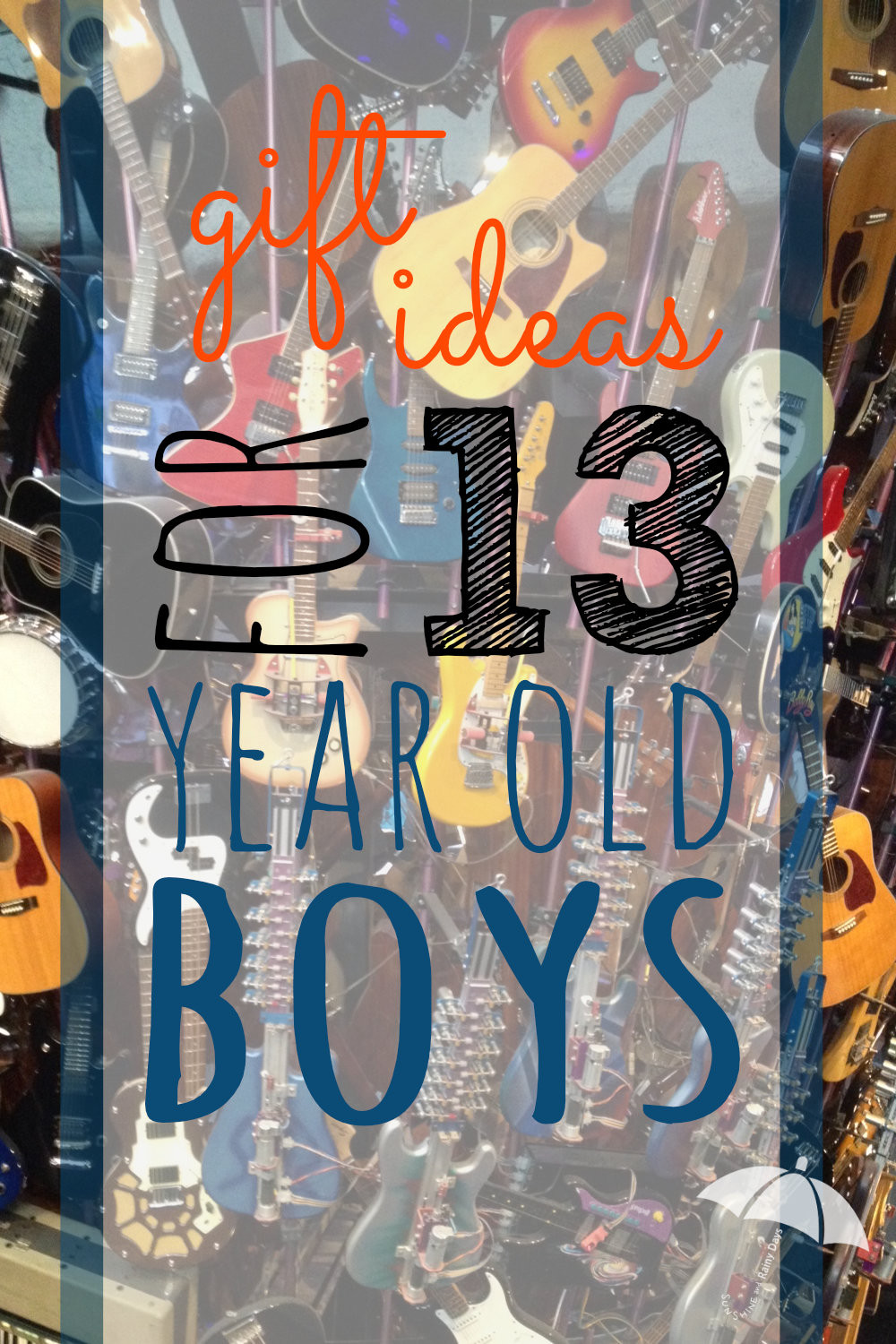 Valentine Gift Ideas For 10 Year Old Boy
 Gift Ideas for 13 Year Old Boys Sunshine and Rainy Days