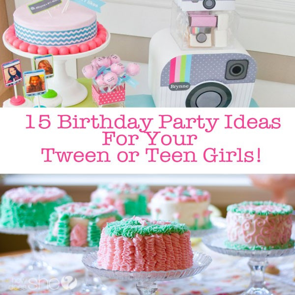 15 Year Old Girl Birthday Party Ideas
 15 Teen Birthday Party Ideas For Teen Girls