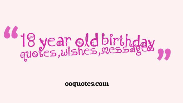 18 Years Old Birthday Quotes
 18 year old birthday quotes and wishes pilation – quotes