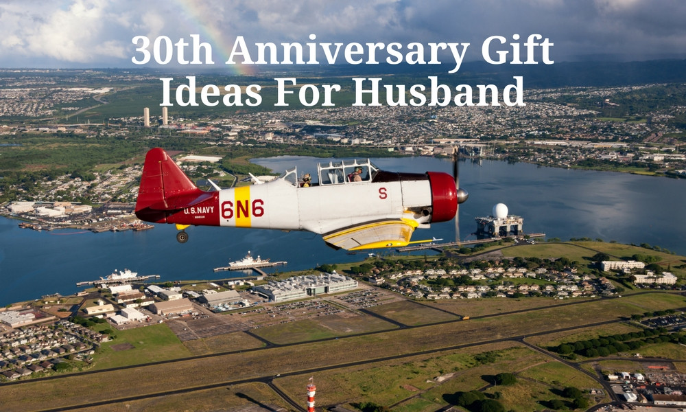 30Th Anniversary Gift Ideas For Husband
 30th Anniversary Gift Ideas For Husband Pearl Harbor Warbirds