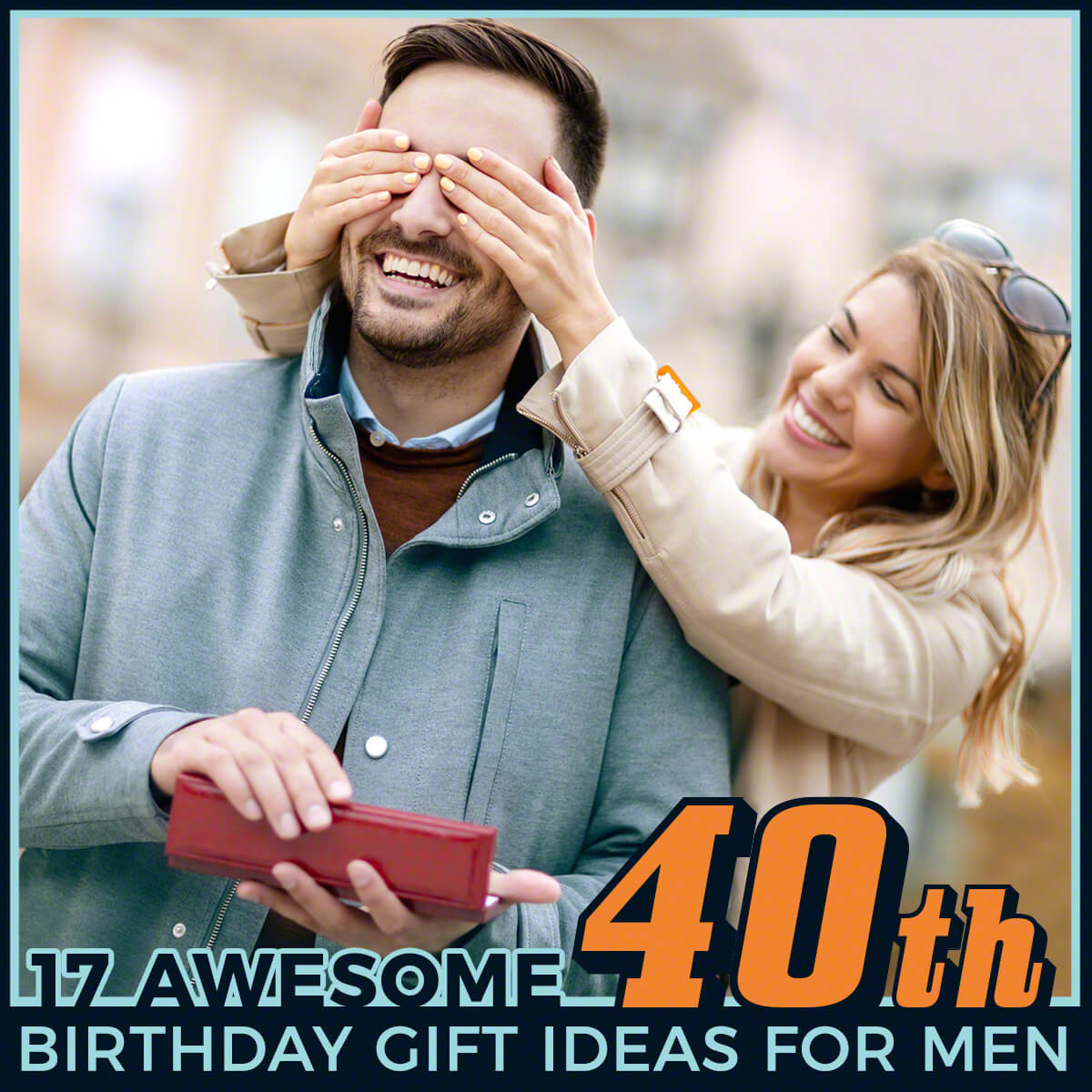 40th Birthday Gift Ideas For Men
 17 Awesome 40th Birthday Gift Ideas for Men