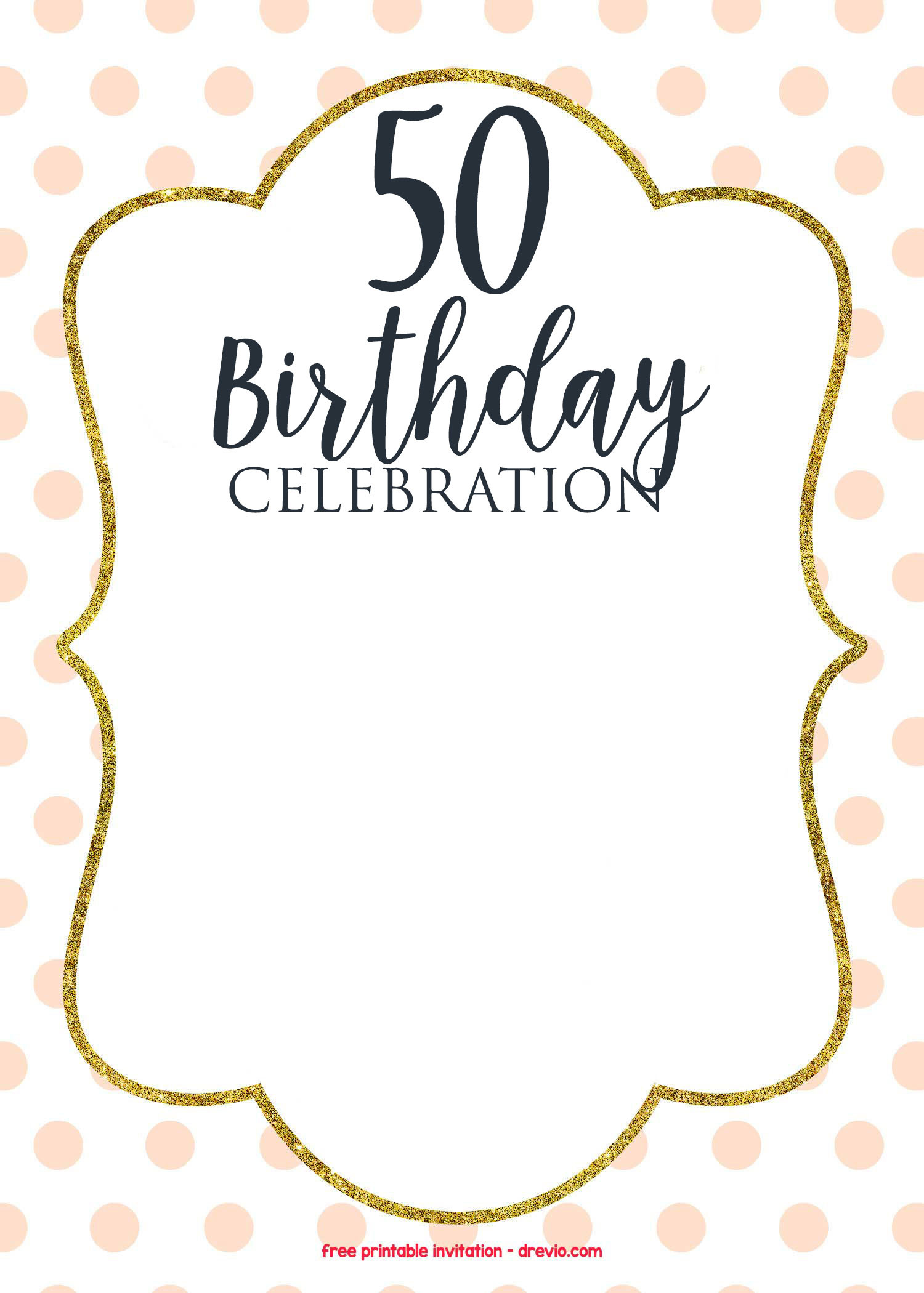 50th Birthday Invitation Templates Free Printable
 50th Birthday Invitations line – FREE PRINTABLE Birthday