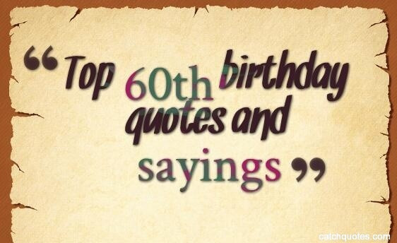 60Th Birthday Wishes Quotes
 Top 60th birthday quotes and sayings – quotes