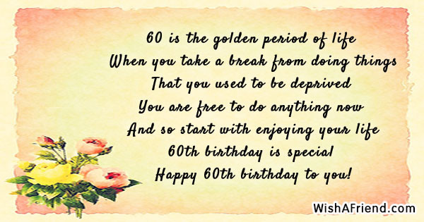 60Th Birthday Wishes Quotes
 60 is the golden period of 60th Birthday Quote