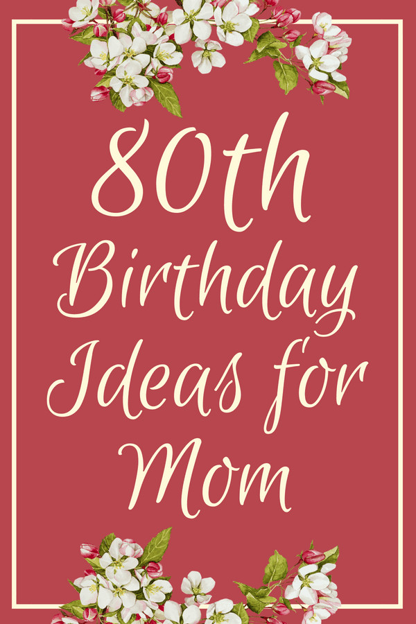 80Th Birthday Gift Ideas
 80th Birthday Gift Ideas for Mom Top 25 Birthday Gifts 2019