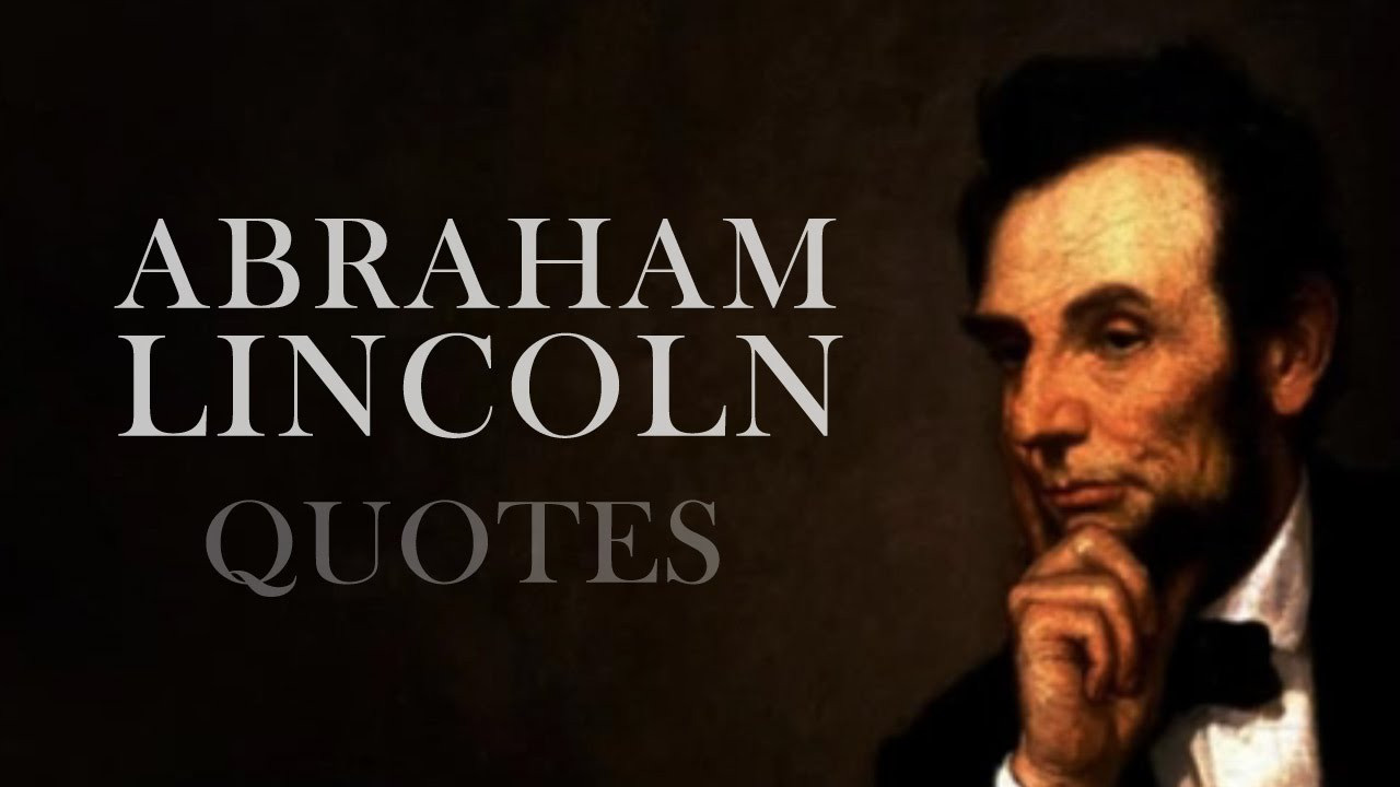 Abraham Lincoln Quotes On Education
 Abraham Lincoln Quotes by Abraham Lincoln