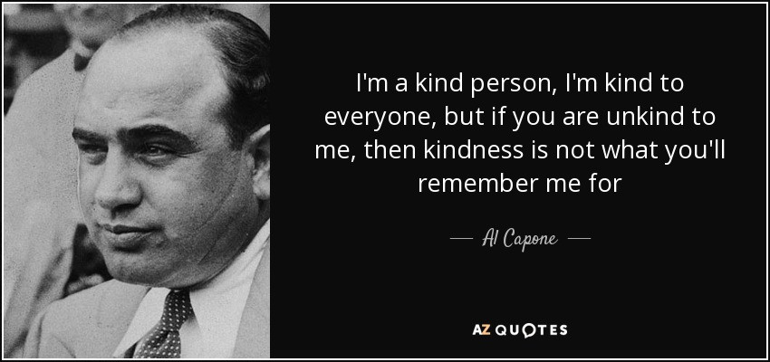 Al Capone Quote Kindness
 Lucky Luciano Quotes QuotesGram