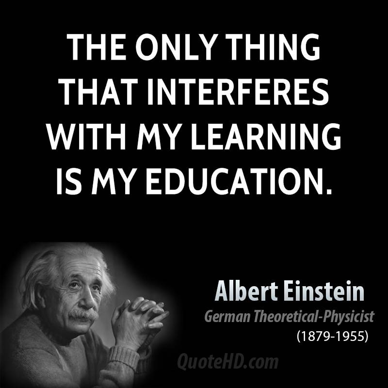 Albert Einstein Quotes On Education
 Albert Einstein Education Quotes Learning QuotesGram