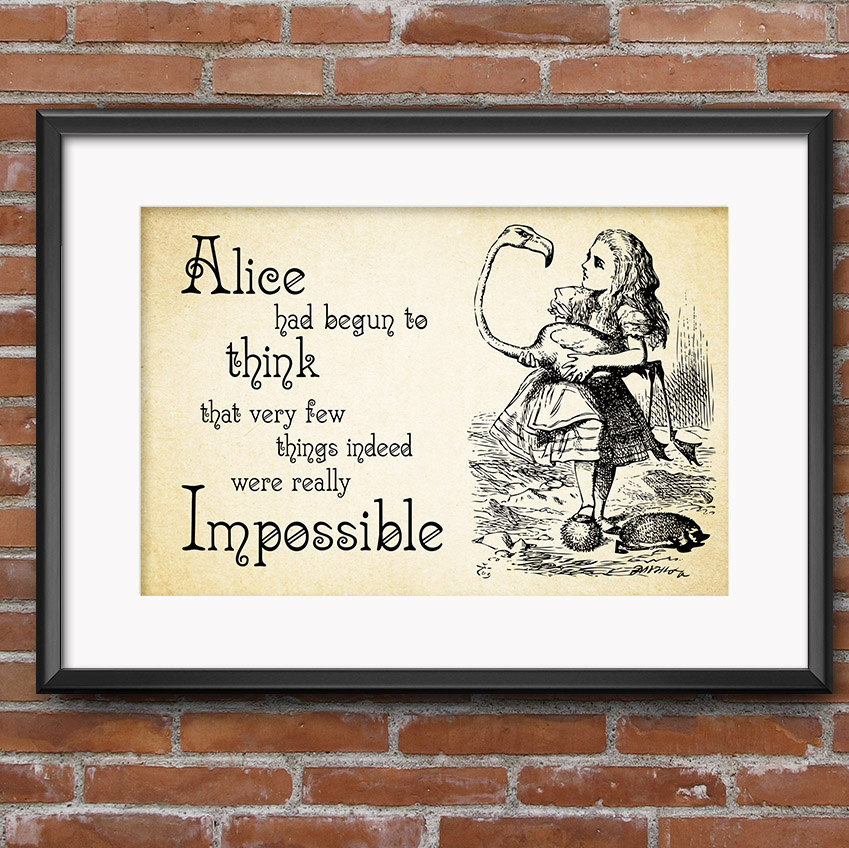 Alice In Wonderland Unbirthday Quote
 Alice in Wonderland Quotes think Very few things indeed were