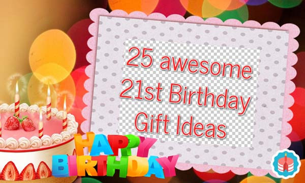 Amazing Birthday Gifts
 25 awesome 21st birthday t ideas Unusual Gifts