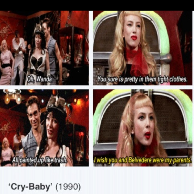 Baby Baby Baby Movie Quote
 Cry Baby Movie Quotes QuotesGram