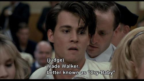 Baby Baby Baby Movie Quote
 Cry Baby Quotes QuotesGram