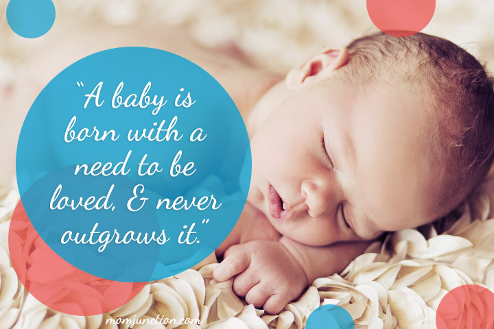 Baby Born Quote
 101 Best Baby Quotes And Sayings You Can Dedicate To Your