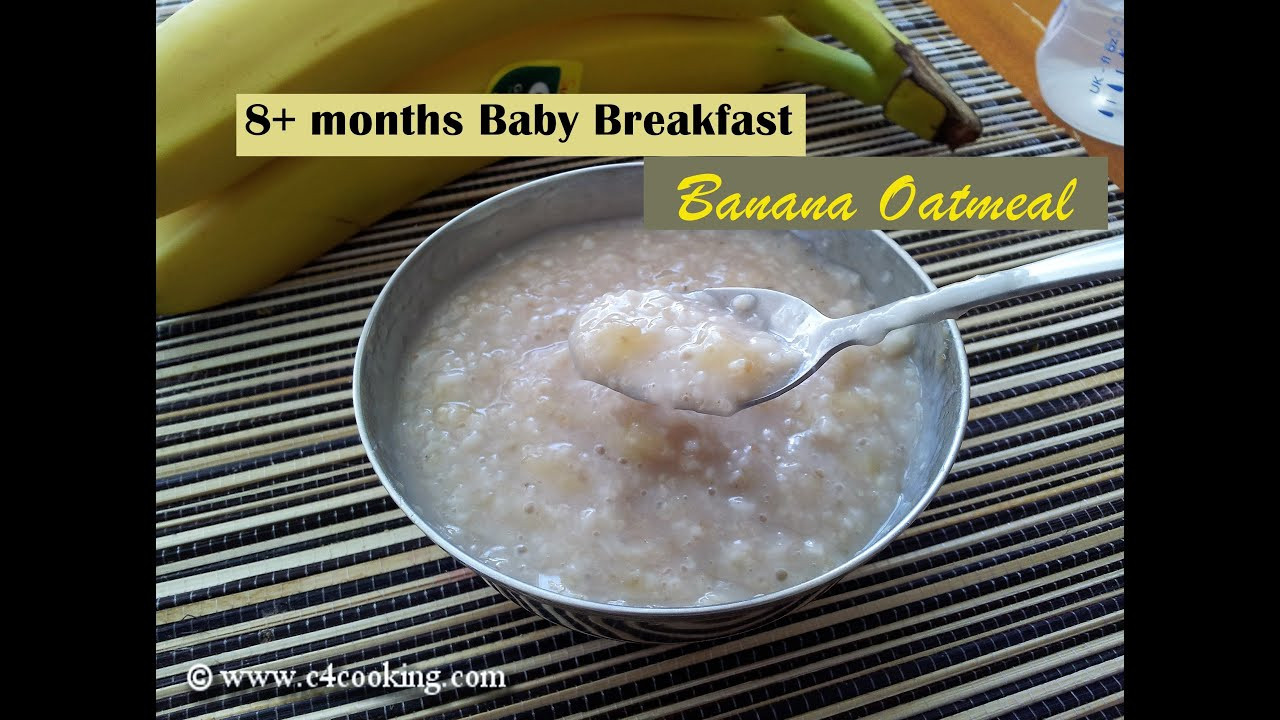 Baby Breakfast Recipes
 BANANA OATMEAL 8 months BABY BREAKFAST recipe Stage 3