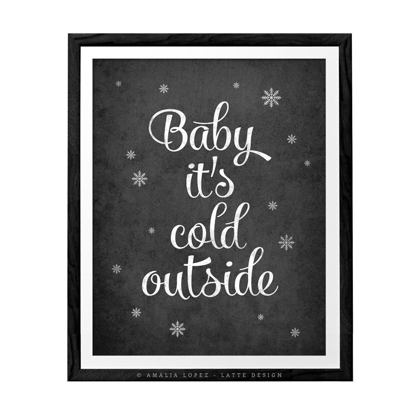 Baby It'S Cold Outside Quotes
 Baby it s cold outside print Christmas print Christmas