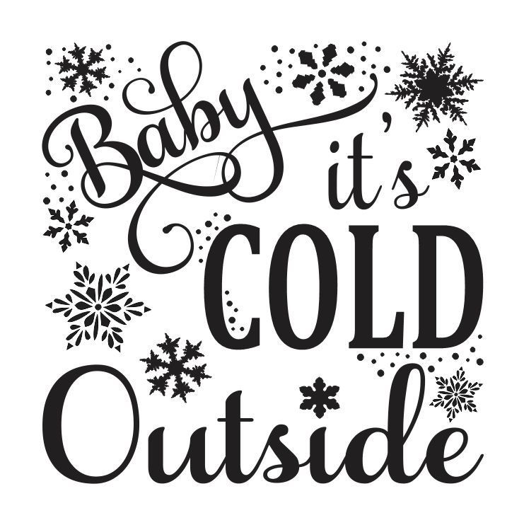 Baby It'S Cold Outside Quotes
 Winter STENCIL Baby it s Cold Outside 12x12 for signs