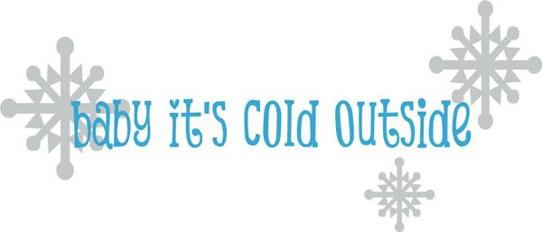 Baby It'S Cold Outside Quotes
 290 best FB Cover Pics & Quotes images on Pinterest