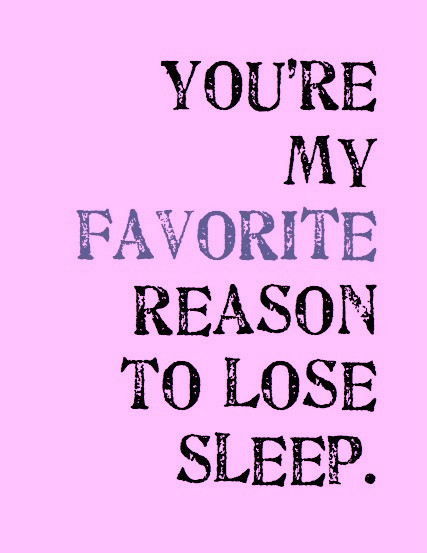 Baby Sleep Quotes
 Tales of a Young Mom You re my Favorite Reason to Lose Sleep
