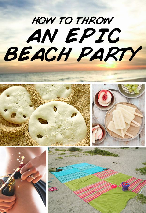 Beach Birthday Party Game Ideas
 How To Throw An Epic Beach Party
