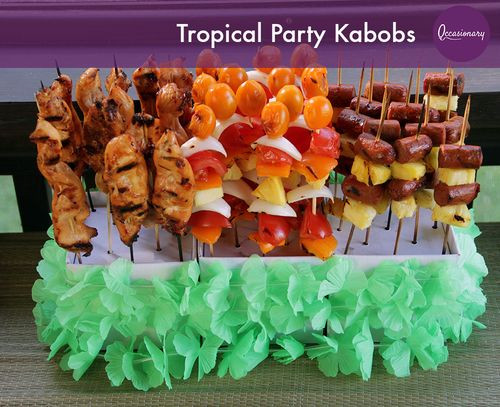 Beach Party Food Menu Ideas
 Tropical Party Kabobs Appetizer