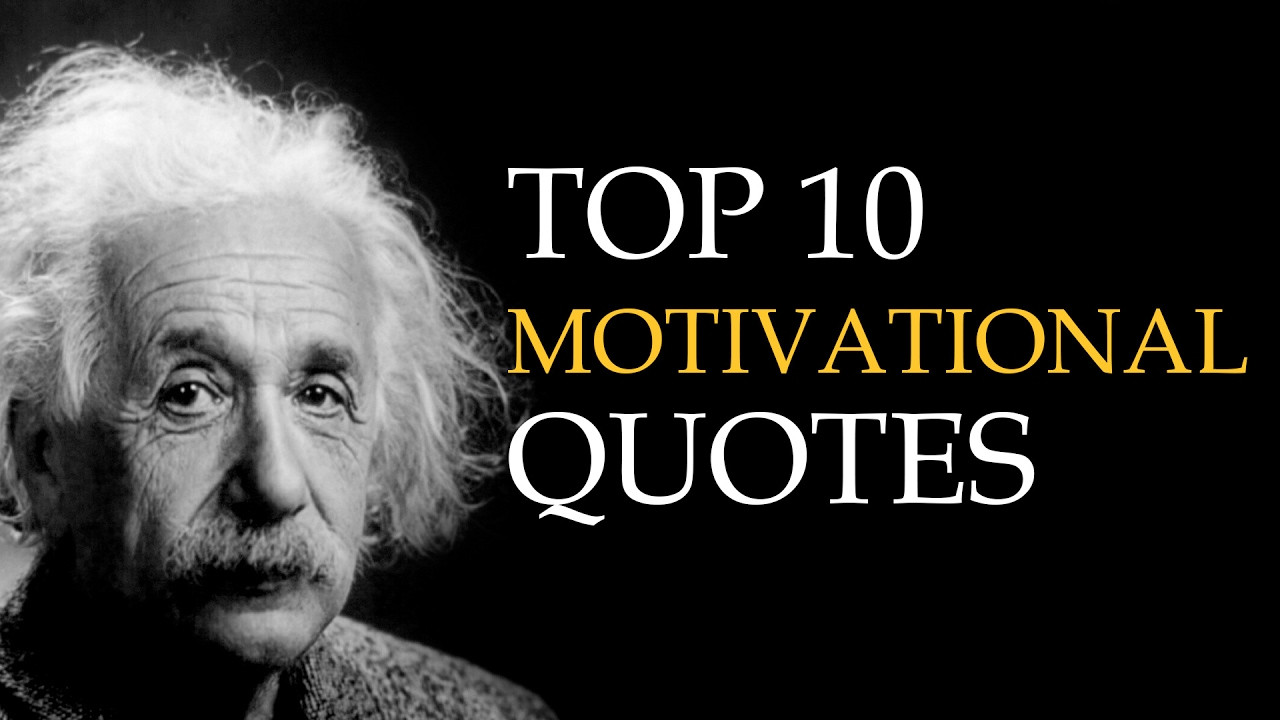 Best Inspirational Quotes
 Motivational Quotes Top 10 Quotes on Motivation