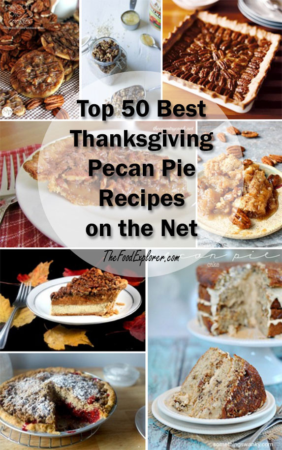 Best Thanksgiving Pie Recipes
 Top 50 Best Thanksgiving Pecan Pie Recipes on the Net