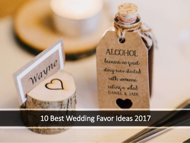 Best Wedding Favors Ever
 10 Best Wedding Favor Ideas 2017 2018