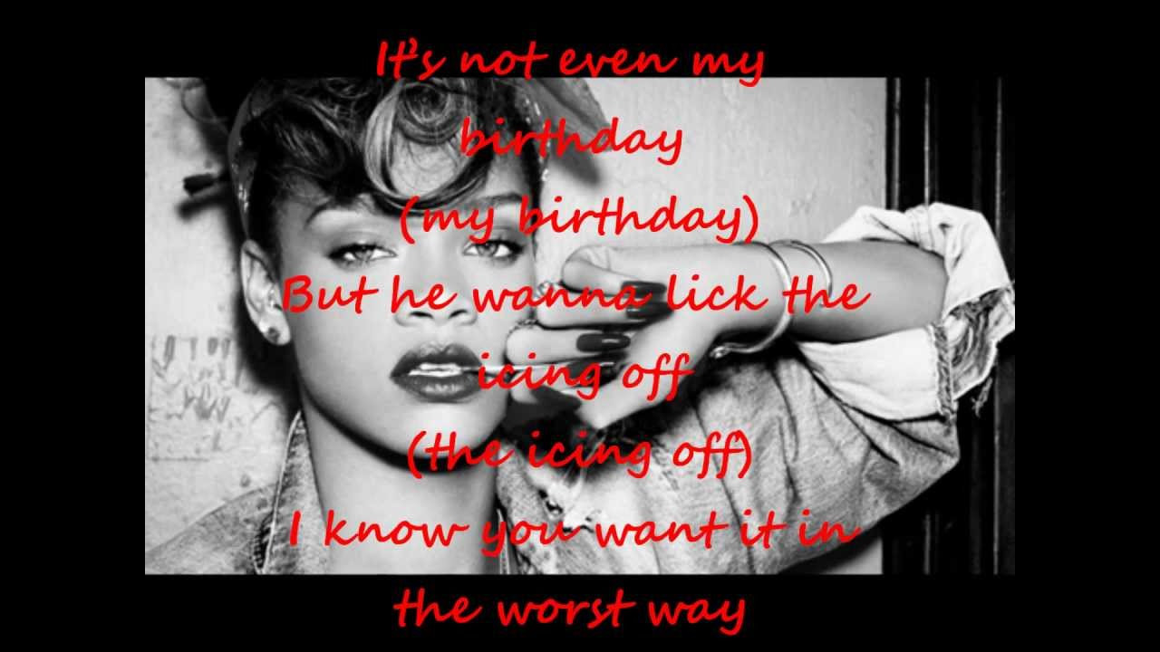 Birthday Cake Rihanna Chris Brown
 Rihanna ft Chris Brown Birthday Cake lyrics