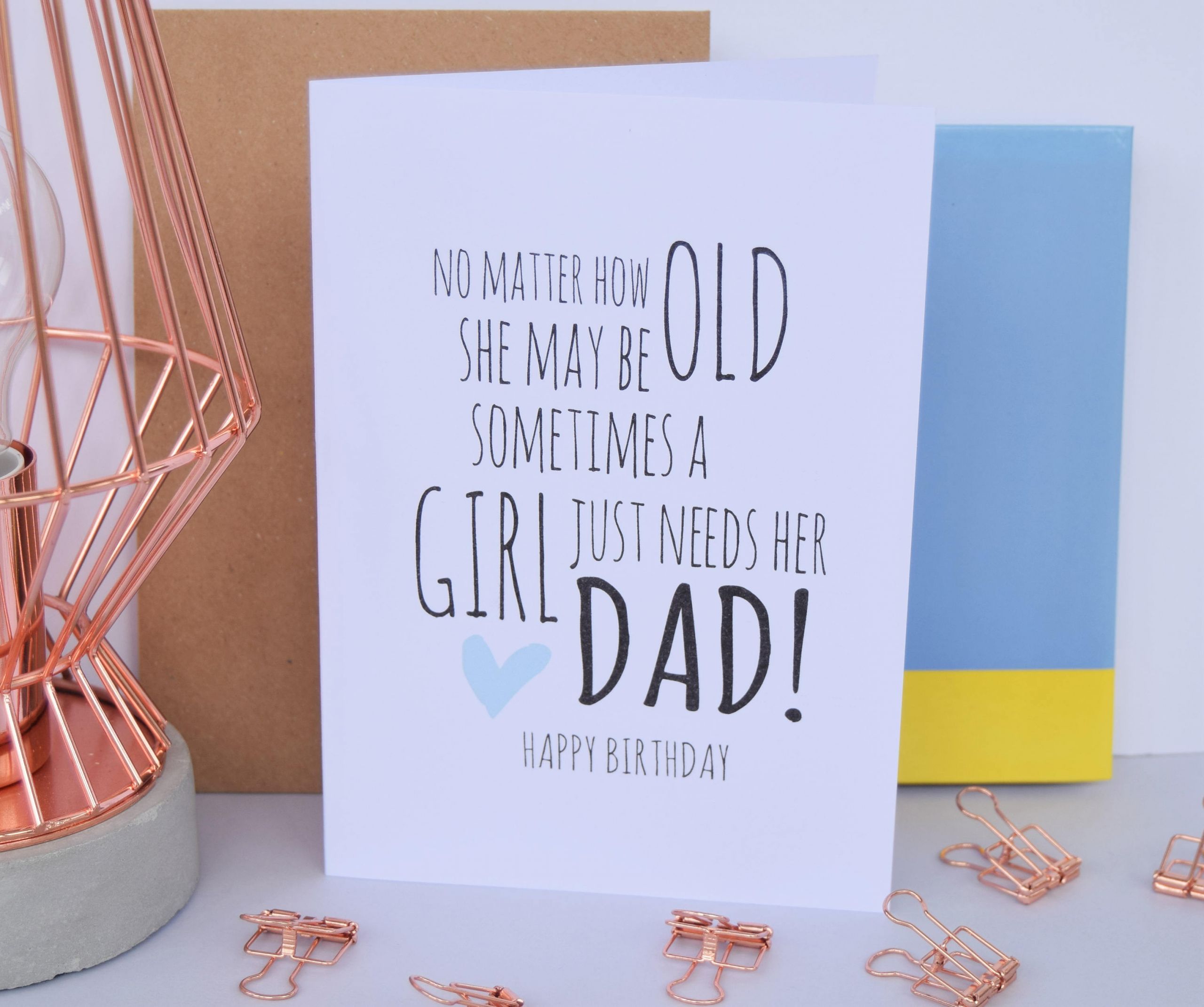 Birthday Card For Dad
 Dad Birthday Card A Girl Just Needs Her Dad Daughter Dad