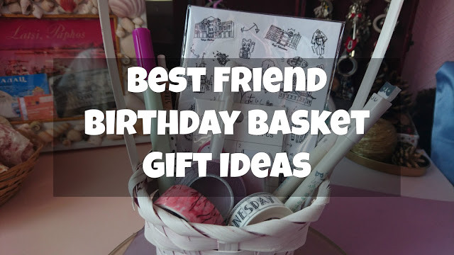 Birthday Gift Basket Ideas For Best Friend
 Best Friend Birthday Basket Gift Ideas Limbria