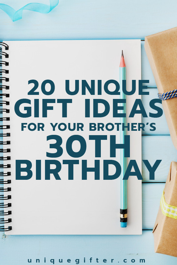 Birthday Gift Ideas For Brother
 20 Gift Ideas for Your Brother s 30th Birthday Unique Gifter