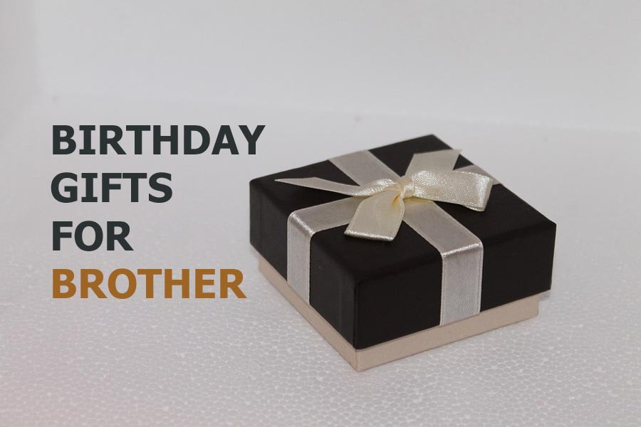 Birthday Gift Ideas For Brother
 10 Best Birthday Gifts For Brother