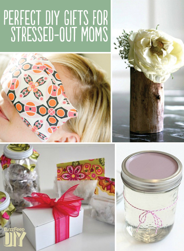 Birthday Gift Ideas For Mothers
 22 Perfect DIY Gifts For Stressed Out Moms