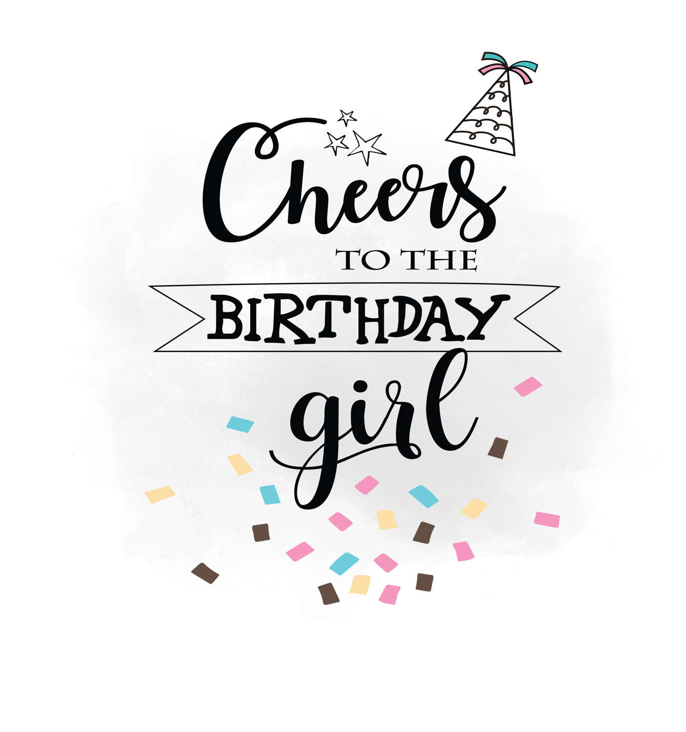 Birthday Girl Quotes
 Cheers to Birthday girl SVG clipart Birthday Quote Digital