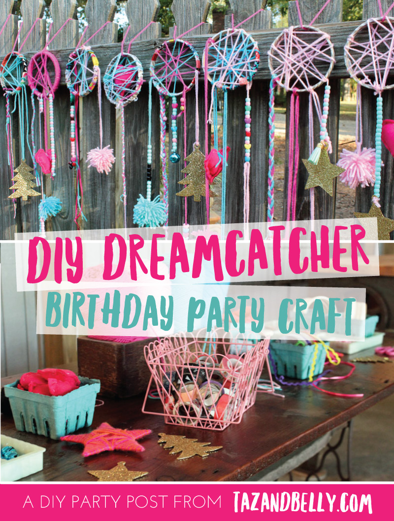 Birthday Party Craft Ideas For 10 Year Olds
 DIY Dream Catcher Party Craft Taz Belly
