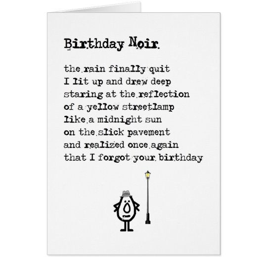 Birthday Poem Funny
 Birthday Noir a funny belated birthday poem Card