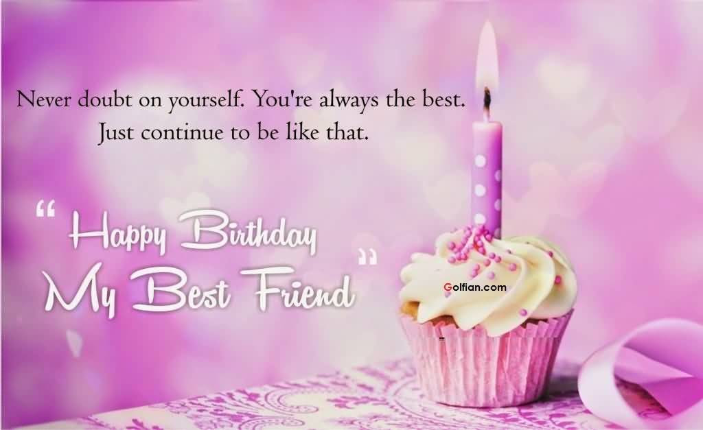Birthday Quotes For Best Friend
 75 Beautiful Birthday Wishes For Best Friend