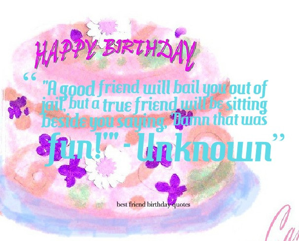 Birthday Quotes For Best Friend
 Birthday Quotes Funny Best Friend QuotesGram