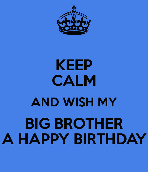 Birthday Quotes For Big Brother
 Happy Birthday Big Brother Quotes QuotesGram