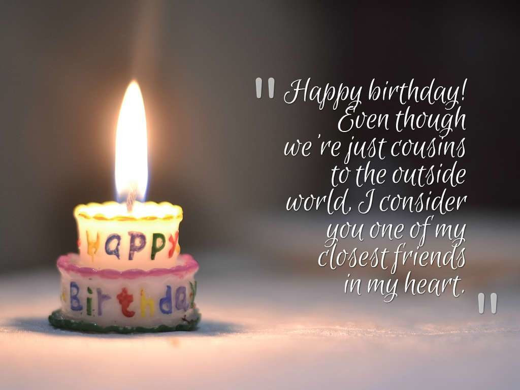 Birthday Quotes For Cousin
 200 Happy Birthday Cousin Wishes