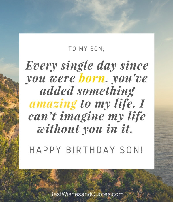 Birthday Quotes Son
 35 Unique and Amazing ways to say "Happy Birthday Son"