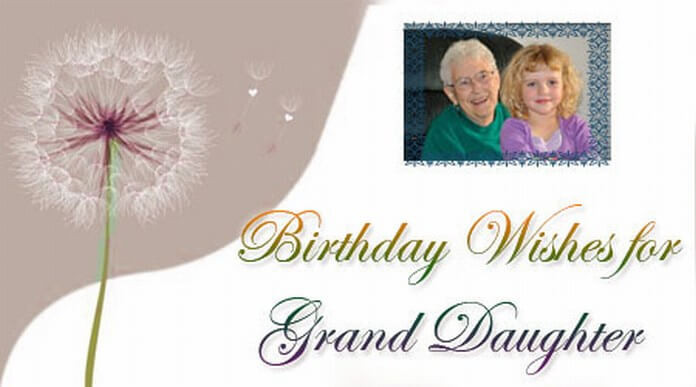 Birthday Wishes For A Granddaughter
 Granddaughter Birthday Wishes Grand Daughter Messages