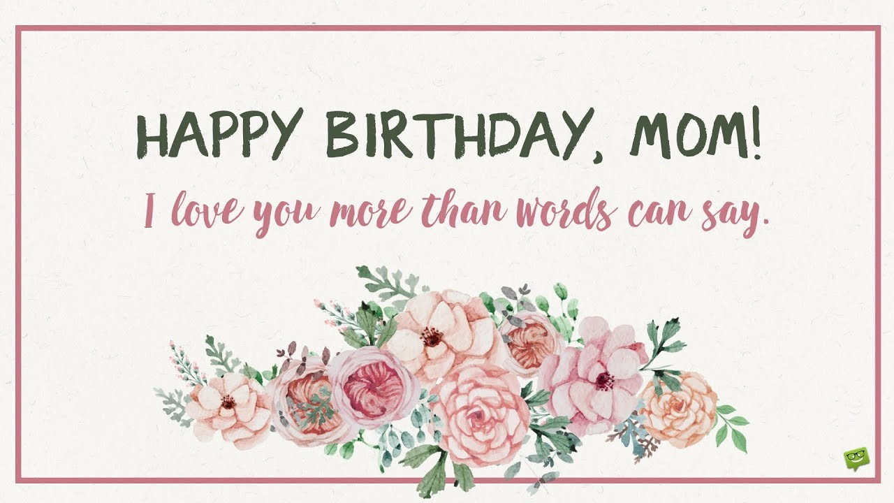 Birthday Wishes For A Mother
 Happy Birthday to the Best Mom