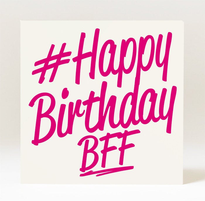 Birthday Wishes For Bff
 Hashtag Happy Birthday BFF Best Friend Forever Card