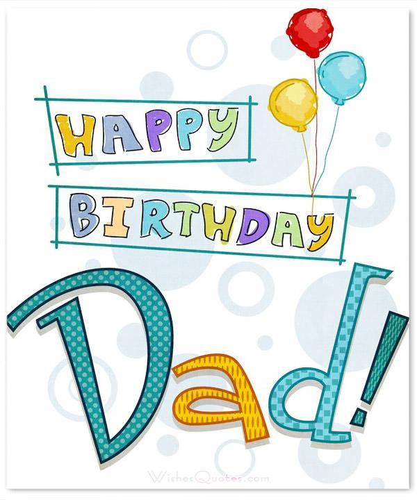 Birthday Wishes For Dad
 Happy Birthday Dad 100 Amazing Father s Birthday Wishes