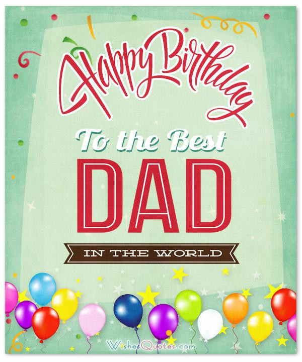 Birthday Wishes For Dad
 Happy Birthday Dad 100 Amazing Father s Birthday Wishes