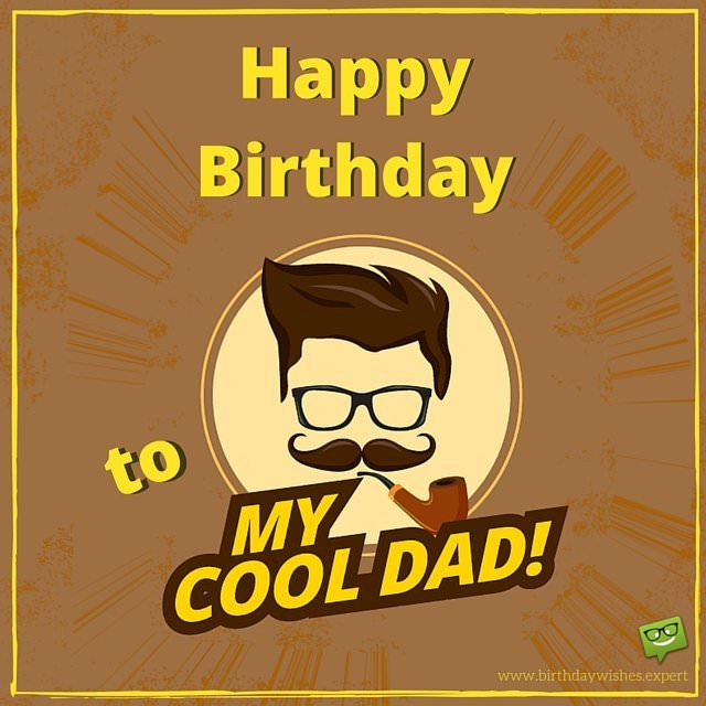 Birthday Wishes For Dad
 Happy Birthday Dad