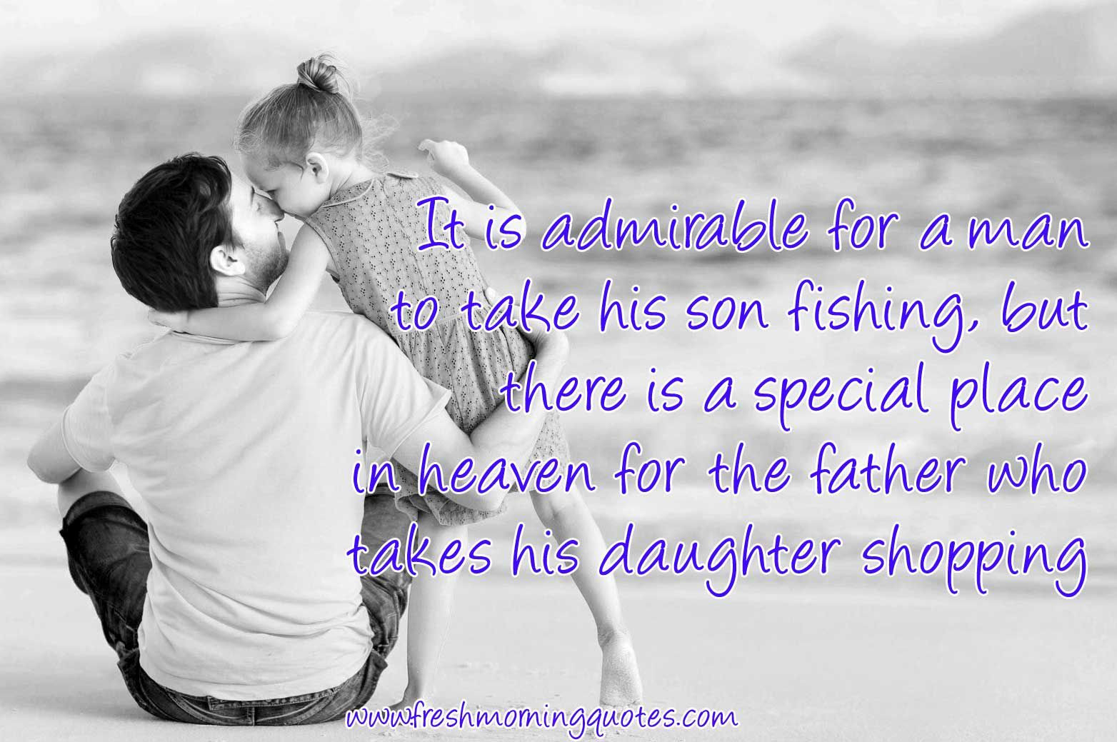 Birthday Wishes For Father From Daughter
 50 Sweetest Father Daughter Quotes with