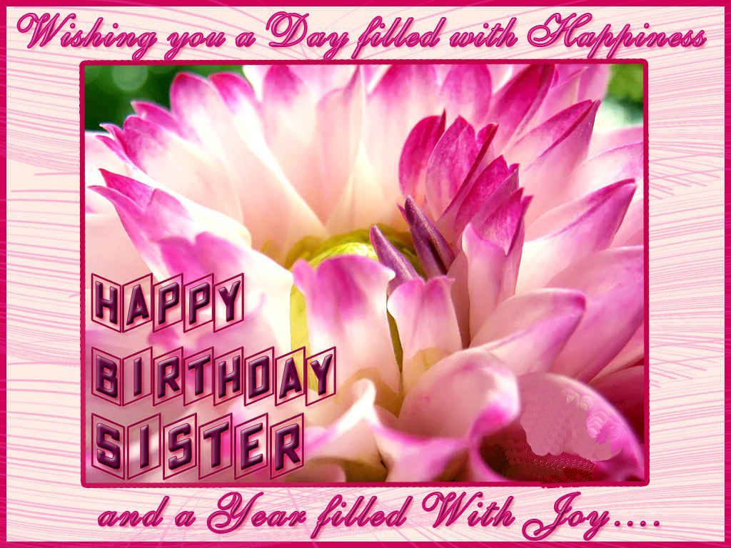 Birthday Wishes For Sister
 happy birthday sister greeting cards hd wishes wallpapers